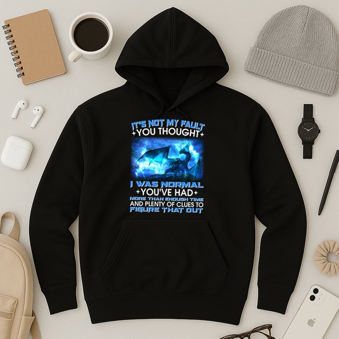 It's Not My Fault You Thought I Was Normal Lightning Dragon Hoodie