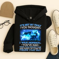 It's Not My Fault You Thought I Was Normal Lightning Dragon Hoodie
