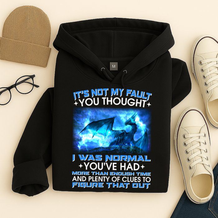 It's Not My Fault You Thought I Was Normal Lightning Dragon Hoodie