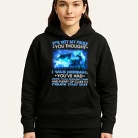 It's Not My Fault You Thought I Was Normal Lightning Dragon Hoodie