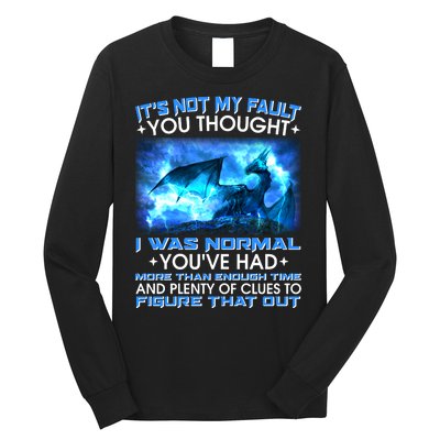 It's Not My Fault You Thought I Was Normal Lightning Dragon Long Sleeve Shirt