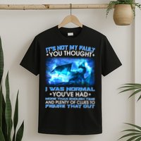 It's Not My Fault You Thought I Was Normal Lightning Dragon T-Shirt