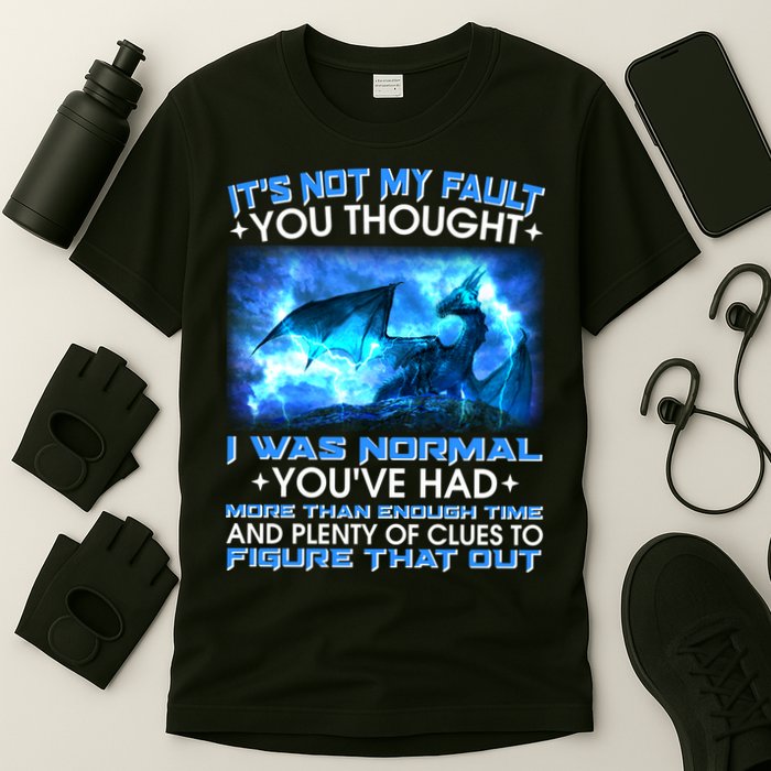 It's Not My Fault You Thought I Was Normal Lightning Dragon T-Shirt