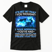 It's Not My Fault You Thought I Was Normal Lightning Dragon Tall T-Shirt
