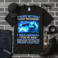 It's Not My Fault You Thought I Was Normal Lightning Dragon Tall T-Shirt