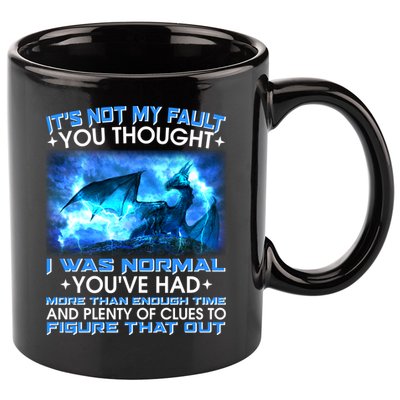 It's Not My Fault You Thought I Was Normal Lightning Dragon 11oz C Handle Ceramic Mug
