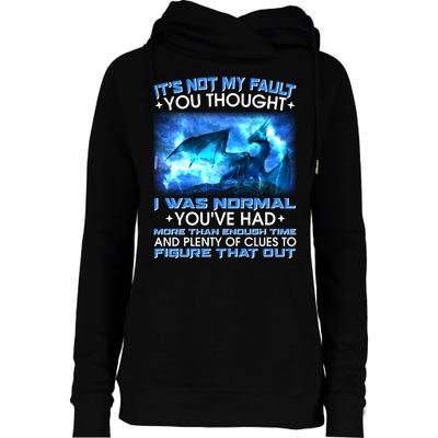 It's Not My Fault You Thought I Was Normal Lightning Dragon Womens Funnel Neck Pullover Hood