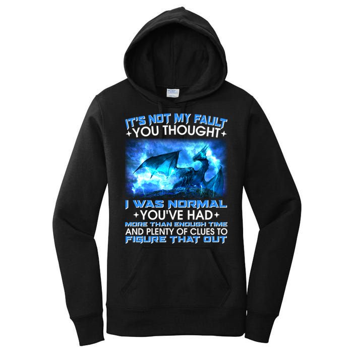 It's Not My Fault You Thought I Was Normal Lightning Dragon Women's Pullover Hoodie