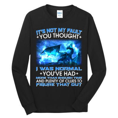 It's Not My Fault You Thought I Was Normal Lightning Dragon Tall Long Sleeve T-Shirt