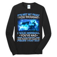 It's Not My Fault You Thought I Was Normal Lightning Dragon Tall Long Sleeve T-Shirt