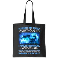 It's Not My Fault You Thought I Was Normal Lightning Dragon Bag