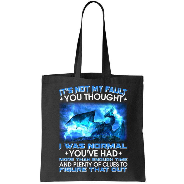 It's Not My Fault You Thought I Was Normal Lightning Dragon Bag