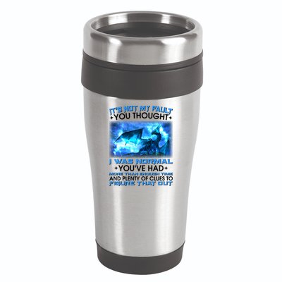It's Not My Fault You Thought I Was Normal Lightning Dragon 16oz Travel Tumbler