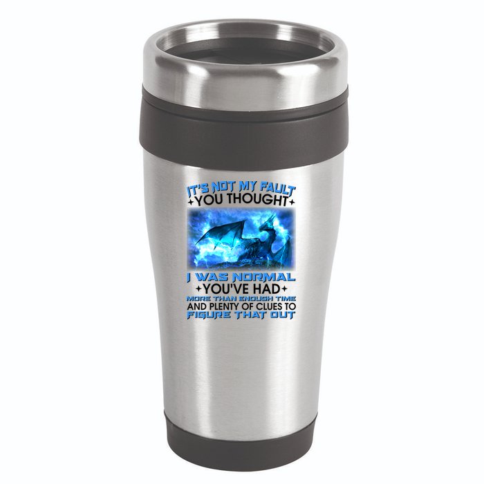 It's Not My Fault You Thought I Was Normal Lightning Dragon 16oz Travel Tumbler