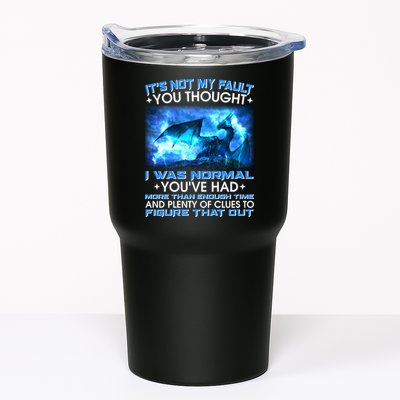 It's Not My Fault You Thought I Was Normal Lightning Dragon Tumbler