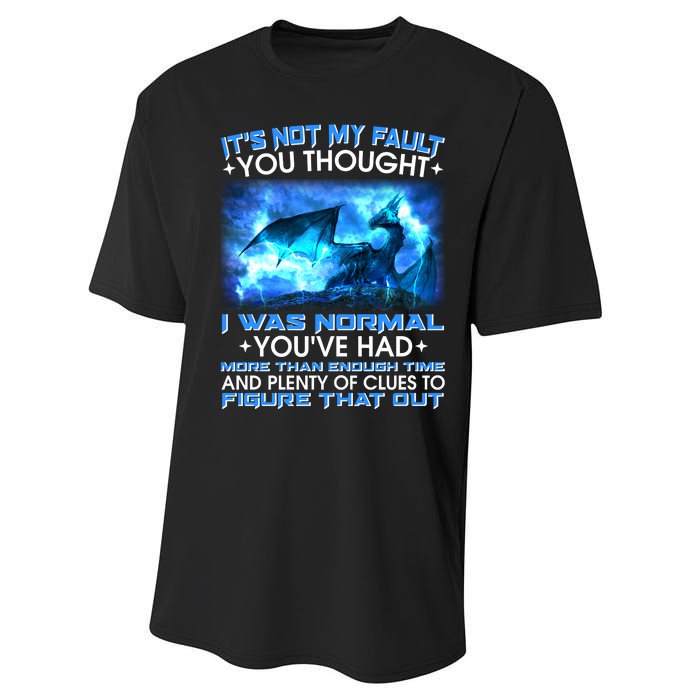 It's Not My Fault You Thought I Was Normal Lightning Dragon Performance Sprint T-Shirt