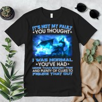 It's Not My Fault You Thought I Was Normal Lightning Dragon Premium T-Shirt