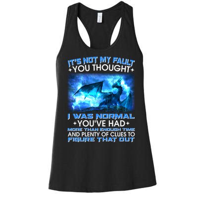 It's Not My Fault You Thought I Was Normal Lightning Dragon Women's Racerback Tank