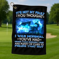 It's Not My Fault You Thought I Was Normal Lightning Dragon Golf Towel