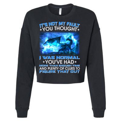 It's Not My Fault You Thought I Was Normal Lightning Dragon Cropped Pullover Crew