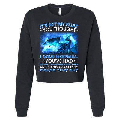 It's Not My Fault You Thought I Was Normal Lightning Dragon Cropped Pullover Crew