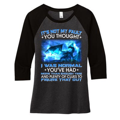 It's Not My Fault You Thought I Was Normal Lightning Dragon Women's Tri-Blend 3/4-Sleeve Raglan Shirt