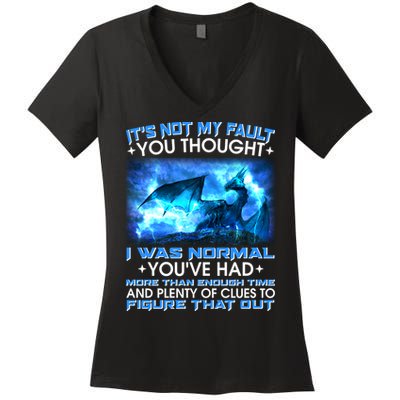 It's Not My Fault You Thought I Was Normal Lightning Dragon Women's V-Neck T-Shirt