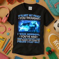 It's Not My Fault You Thought I Was Normal Lightning Dragon Kids T-Shirt