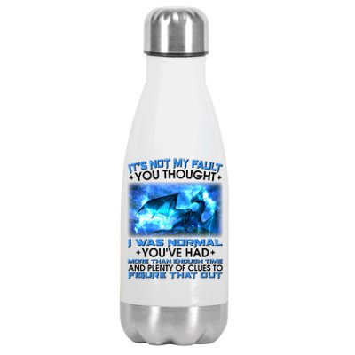 It's Not My Fault You Thought I Was Normal Lightning Dragon Stainless Steel Insulated Water Bottle