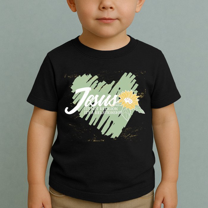 It's Not Religion It's A Relationship Heart Toddler T-Shirt