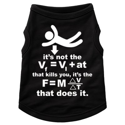 It's Not The Velocity That Kills You It's The Fall Doggie Tank