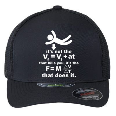 It's Not The Velocity That Kills You It's The Fall Flexfit Unipanel Trucker Cap