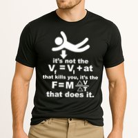 It's Not The Velocity That Kills You It's The Fall Performance Shirt