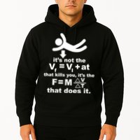 It's Not The Velocity That Kills You It's The Fall Hoodie