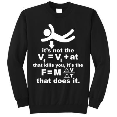 It's Not The Velocity That Kills You It's The Fall Sweatshirt