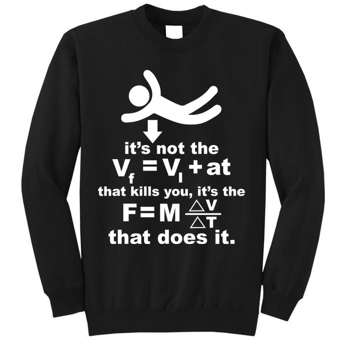 It's Not The Velocity That Kills You It's The Fall Sweatshirt