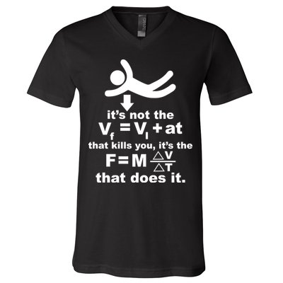 It's Not The Velocity That Kills You It's The Fall V-Neck T-Shirt