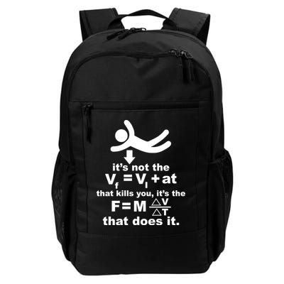 It's Not The Velocity That Kills You It's The Fall Daily Commute Backpack