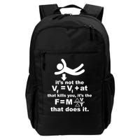 It's Not The Velocity That Kills You It's The Fall Backpack