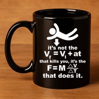 It's Not The Velocity That Kills You It's The Fall 11oz C Handle Ceramic Mug