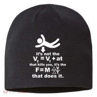 It's Not The Velocity That Kills You It's The Fall Sustainable Beanie