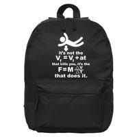 It's Not The Velocity That Kills You It's The Fall 16 in Basic Backpack