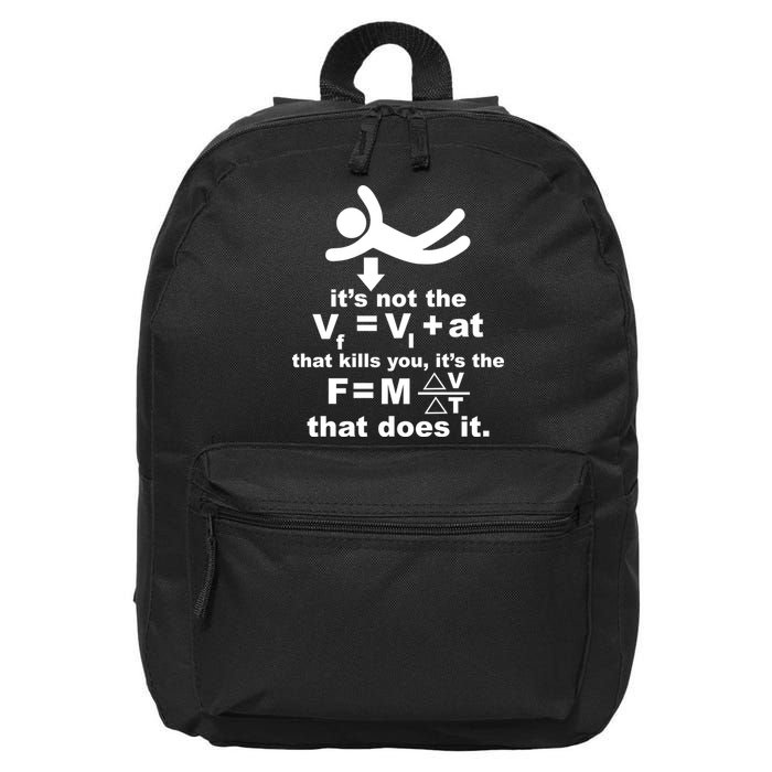 It's Not The Velocity That Kills You It's The Fall 16 in Basic Backpack