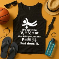 It's Not The Velocity That Kills You It's The Fall Tank Top