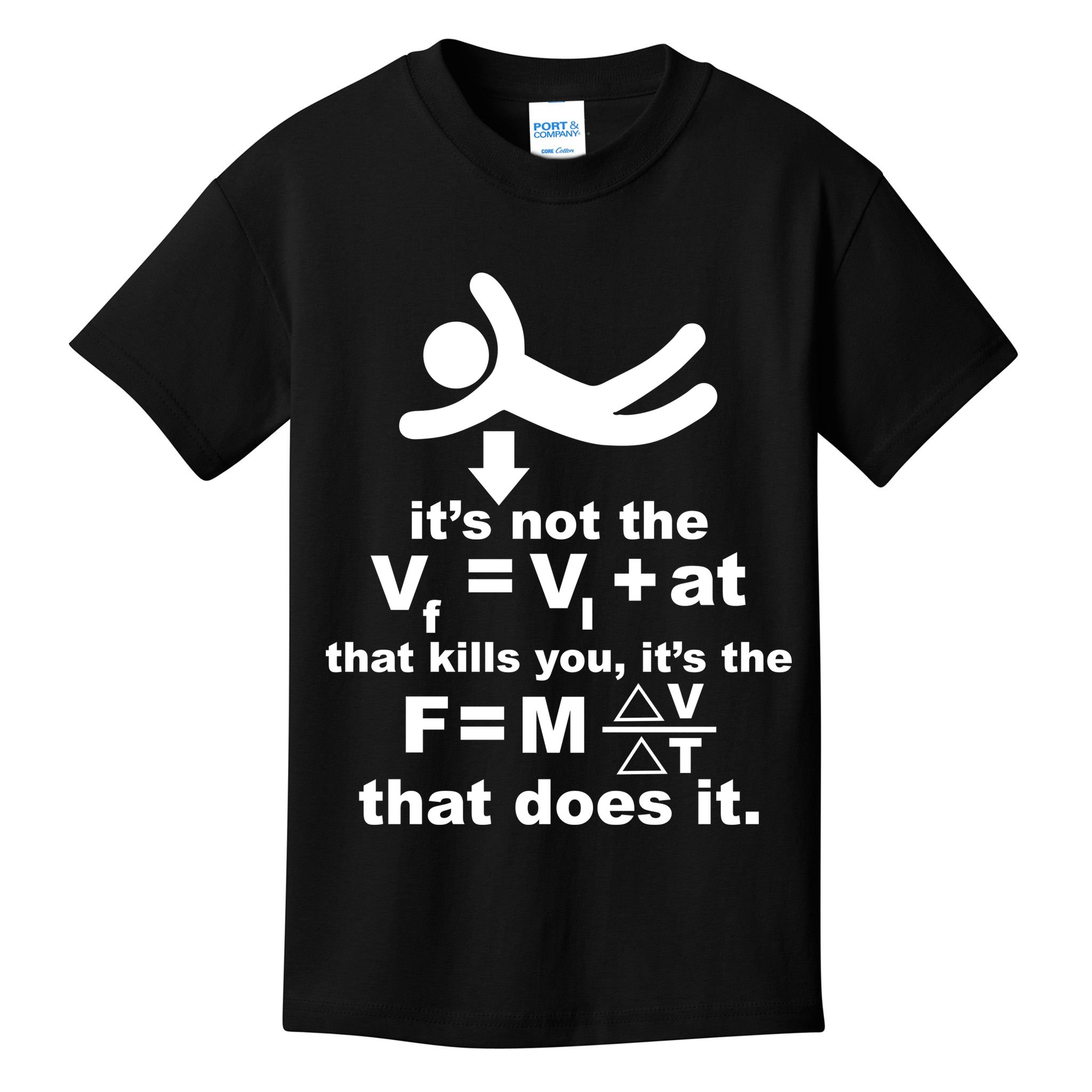 It's Not The Velocity That Kills You It's The Fall Kids T-Shirt