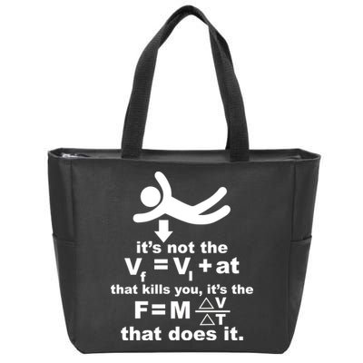 It's Not The Velocity That Kills You It's The Fall Zip Tote Bag