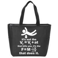 It's Not The Velocity That Kills You It's The Fall Zip Tote Bag