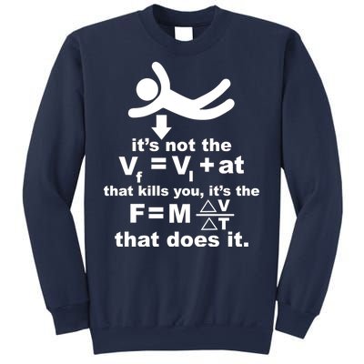 It's Not The Velocity That Kills You It's The Fall Sweatshirt