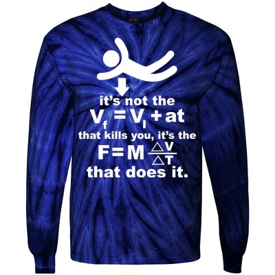 It's Not The Velocity That Kills You It's The Fall Tie-Dye Long Sleeve Shirt