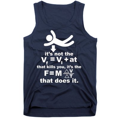 It's Not The Velocity That Kills You It's The Fall Tank Top